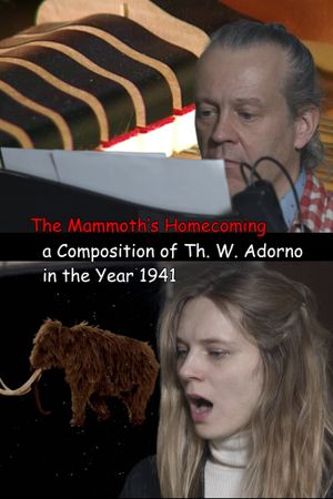 The Mammoth’s Homecoming, a Composition of Th. W. Adorno in the Year 1941's poster