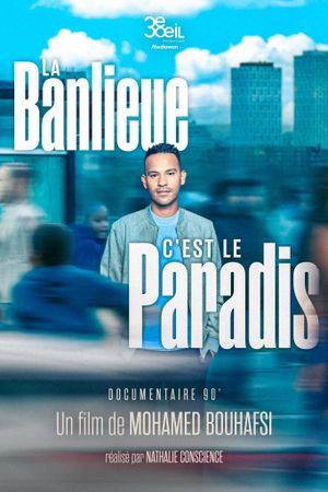 La banlieue, c’est le paradis's poster