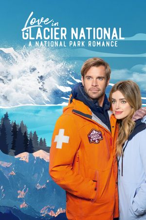 Love in Glacier National: A National Park Romance's poster