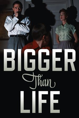 Bigger Than Life's poster