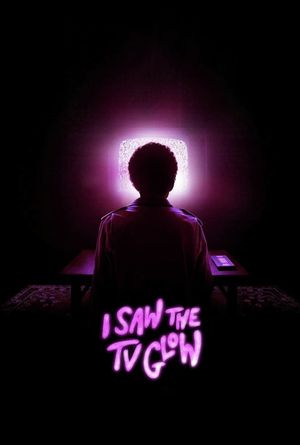 I Saw the TV Glow's poster