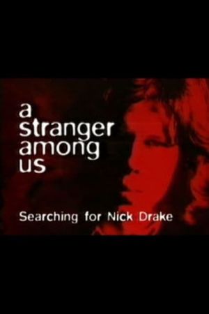 A Stranger Among Us: Searching for Nick Drake's poster