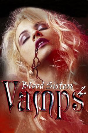 Vamps 2: Blood Sisters's poster