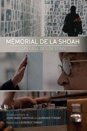 Le Mémorial de la Shoah - Un lieu, des destins's poster image