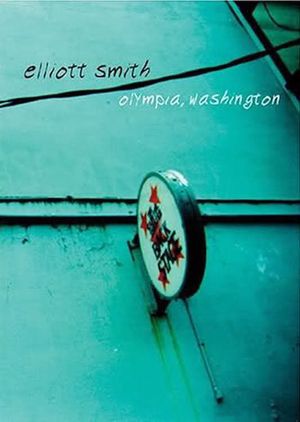 Elliott Smith - Olympia, Washington's poster