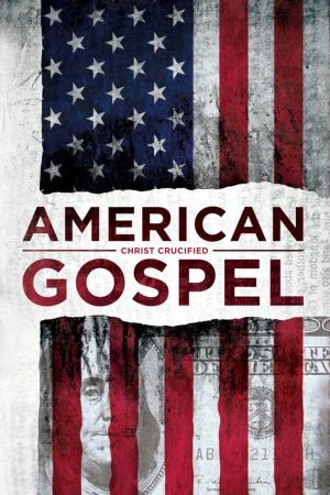 American Gospel: Christ Crucified's poster