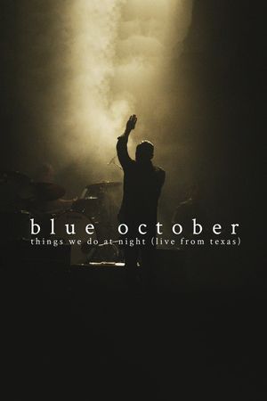 Blue October, the Things We Do at Night Concert's poster