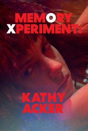 Memory Xperiment: Kathy Acker's poster image