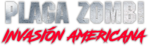 Plaga Zombie: American Invasion's poster