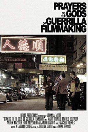 Prayers to the Gods of Guerrilla Filmmaking's poster