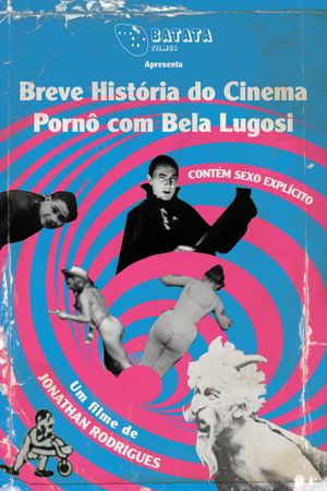 A Brief History of Porn Cinema with Bela Lugosi's poster