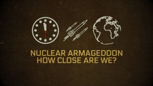 Nuclear Armageddon: How Close Are We?'s poster