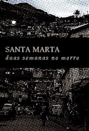 Santa Marta - Duas Semanas no Morro's poster