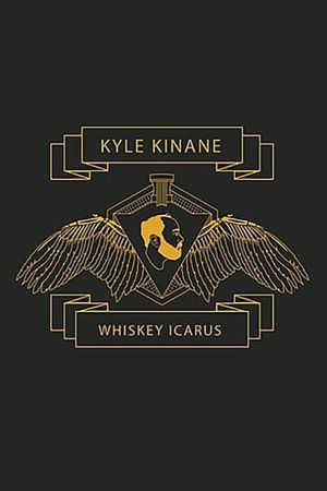 Kyle Kinane: Whiskey Icarus's poster