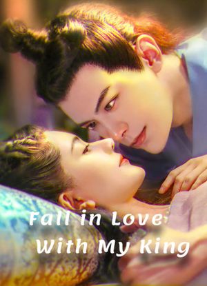 Fall in Love With My King's poster