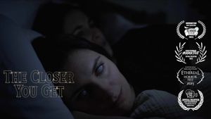 The Closer You Get's poster