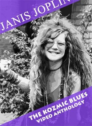 Janis Joplin – The Kozmic Blues Video Anthology's poster