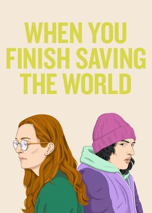 When You Finish Saving the World's poster