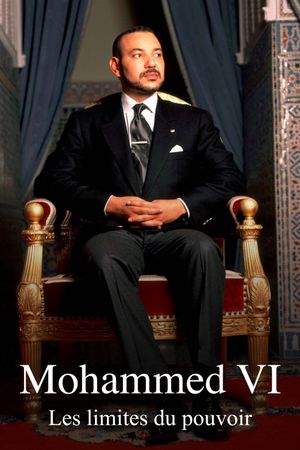 Mohammed VI - The Limits of Power's poster