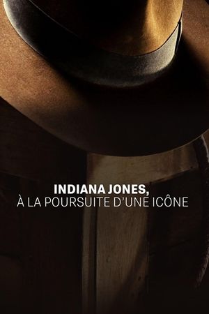 Indiana Jones, à la poursuite d’une icône's poster