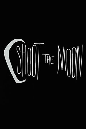 Shoot the Moon's poster