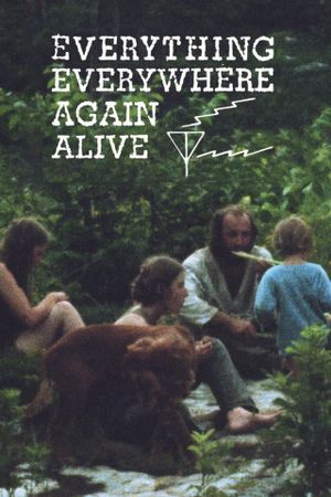 Everything Everywhere Again Alive's poster