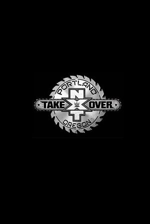 NXT TakeOver: Portland's poster