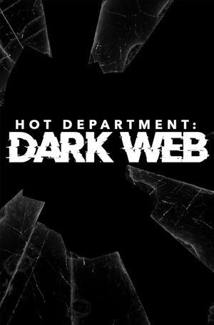 Hot Department: Dark Web's poster