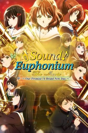 Sound! Euphonium the Movie - Our Promise: A Brand New Day's poster