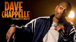 Dave Chappelle: For What It's Worth's poster