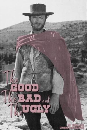The Good, the Bad and the Ugly's poster