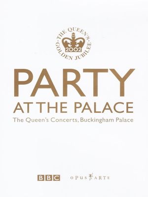 Party at the Palace: The Queen's Concerts, Buckingham Palace's poster