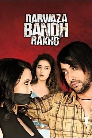 Darwaza Bandh Rakho's poster