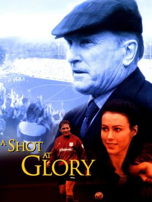 A Shot at Glory's poster