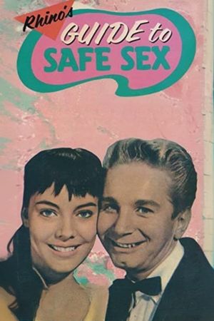 Rhino's Guide to Safe Sex's poster