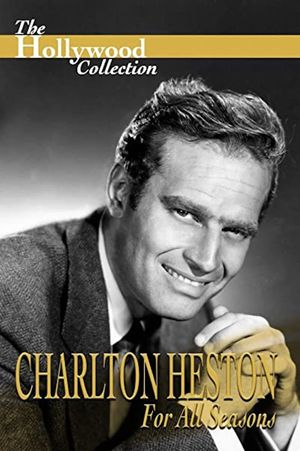 Charlton Heston: For All Seasons's poster
