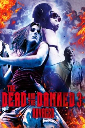 The Dead and the Damned 3: Ravaged's poster