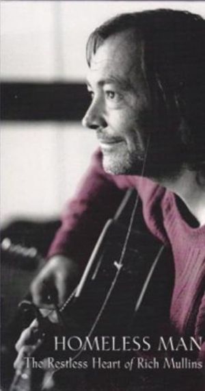 Homeless Man: The Restless Heart of Rich Mullins's poster