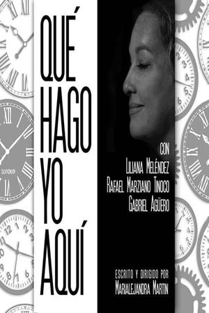 Qué Hago Yo Aquí's poster