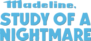 Madeleine: Anatomy of a Nightmare's poster