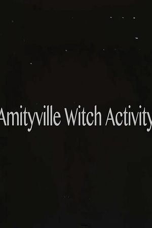 Amityville Witch Activity's poster