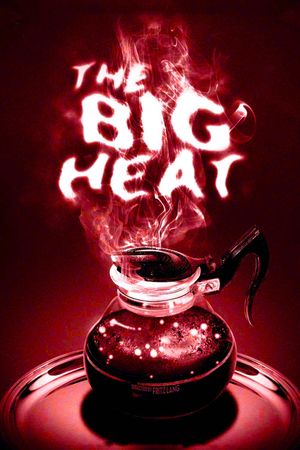 The Big Heat's poster