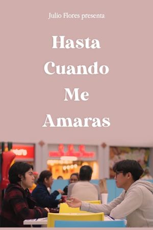 ¿Hasta Cuando Me Amarás?'s poster