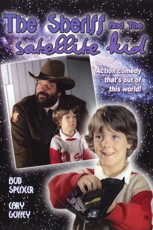 The Sheriff and the Satellite Kid's poster