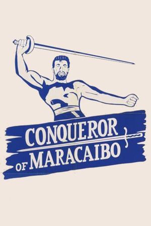 Conqueror of Maracaibo's poster