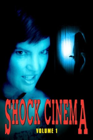 Shock Cinema: Volume One's poster