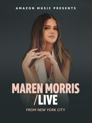 Maren Morris: Live From New York's poster