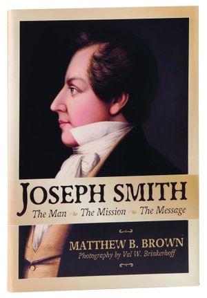 Joseph Smith: The Man, The Mission, The Message's poster