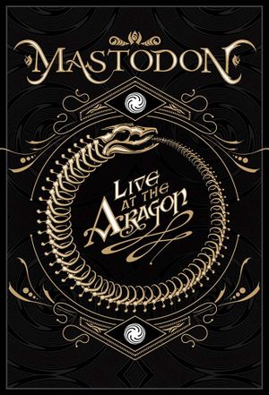 Mastodon: Live At The Aragon's poster