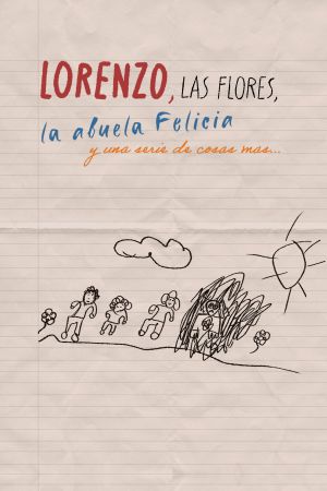 Lorenzo y los lirios, la abuela Felicia y una serie de cosas mas...'s poster image